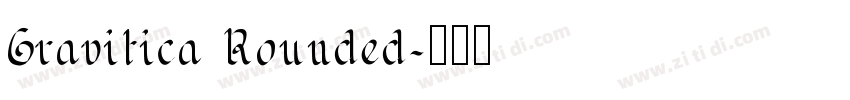 Gravitica Rounded字体转换